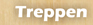 Treppen